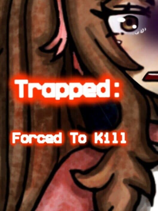 Обложка Trapped: Forced To Kill