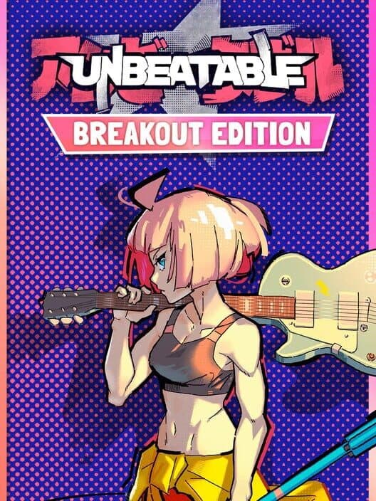 Обложка Unbeatable: Breakout Edition