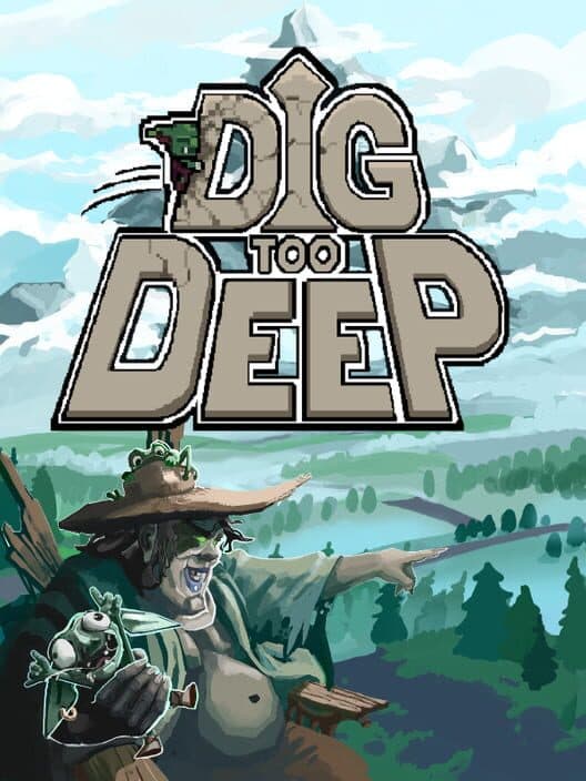 Обложка Dig Too Deep
