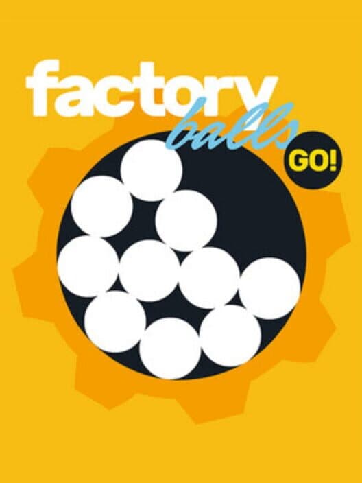 Обложка Factory Balls Go!