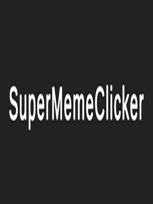 Обложка Super Meme Clicker
