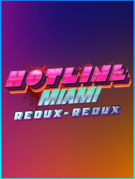 Обложка Hotline Miami: Redux-Redux