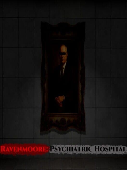 Обложка Ravenmoore Psychiatric Hospital