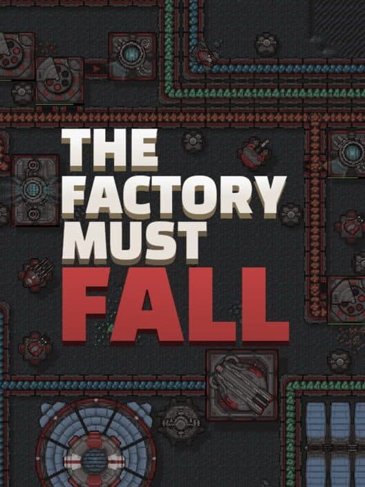 Обложка The Factory Must Fall