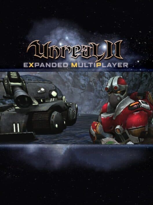 Обложка Unreal II: eXpanded MultiPlayer
