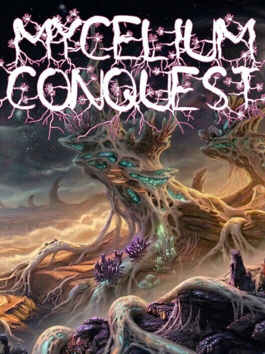Обложка Mycelium Conquest