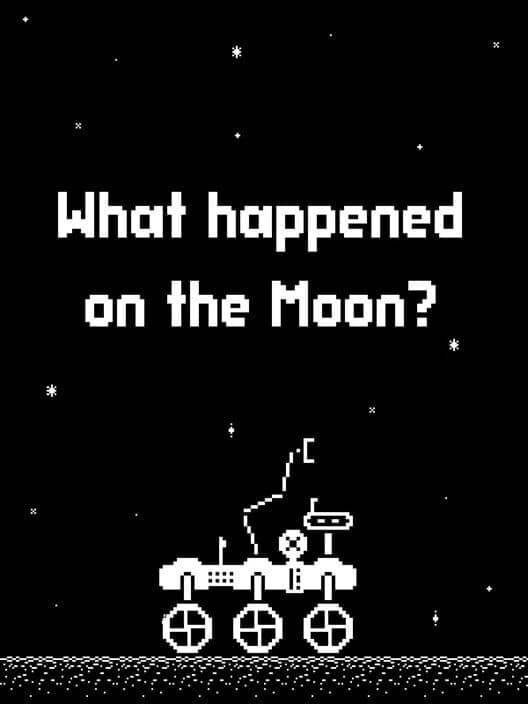 Обложка What Happened on the Moon?