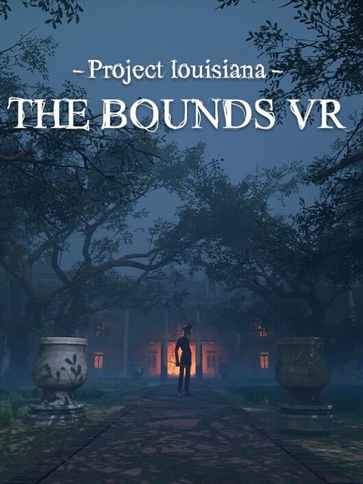 Обложка Project Louisiana: The Bounds VR