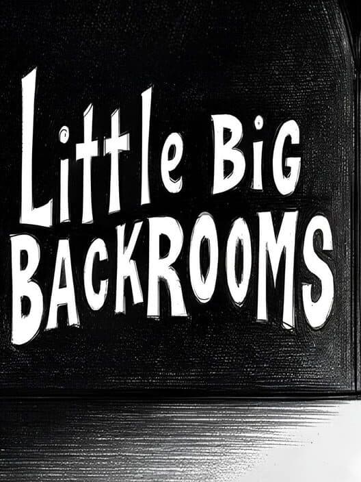 Обложка Little Big Backrooms