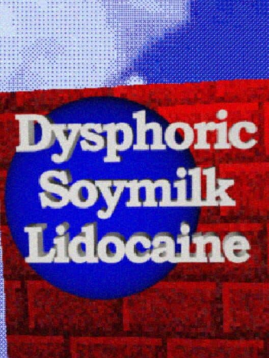 Обложка Dysphoric Soymilk Lidocaine