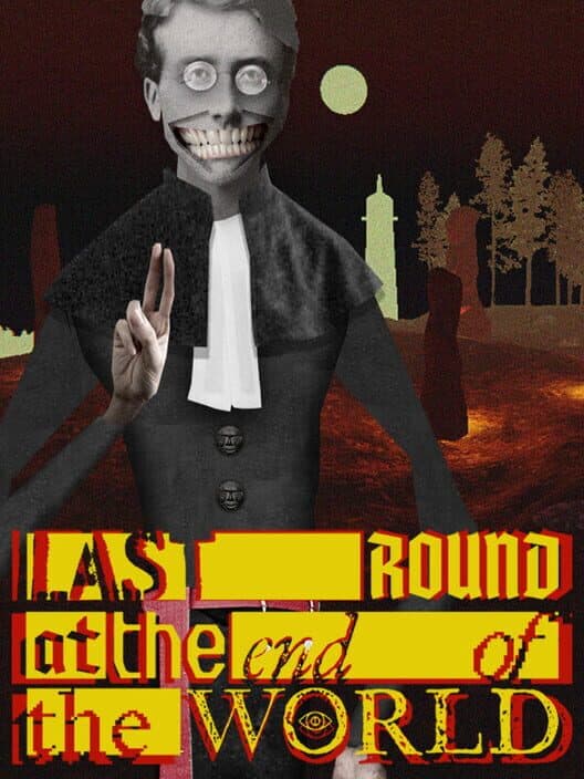 Обложка Last Round at the End of the World