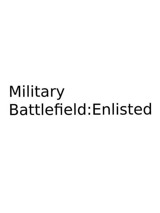 Обложка Military Battlefield: Enlisted