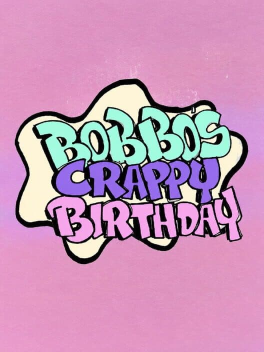 Обложка Bobbo's Crappy Birthday