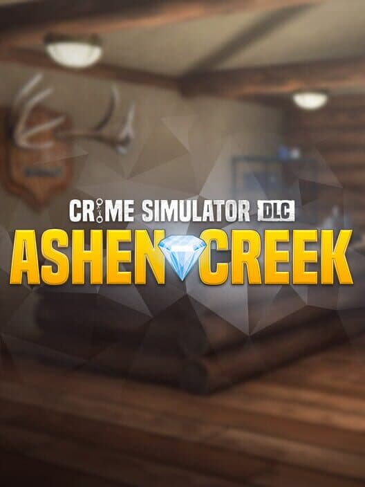 Обложка Crime Simulator: Ashen Creek DLC