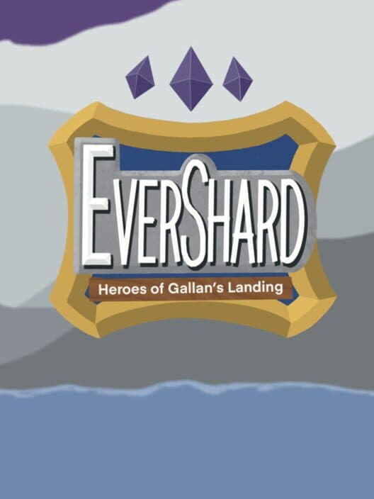 Обложка Evershard: Heroes of Gallan's Landing
