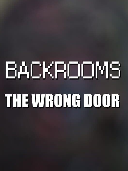 Обложка Backrooms: The Wrong Door