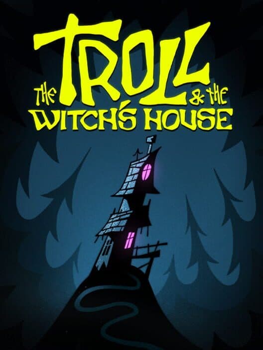 Обложка The Troll & The Witch's House