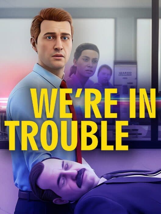 Обложка We’re In Trouble