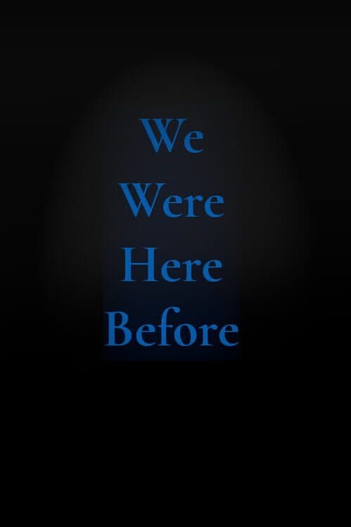 Обложка We Were Here Before