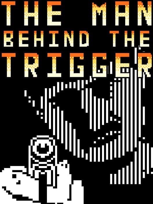 Обложка The Man Behind the Trigger