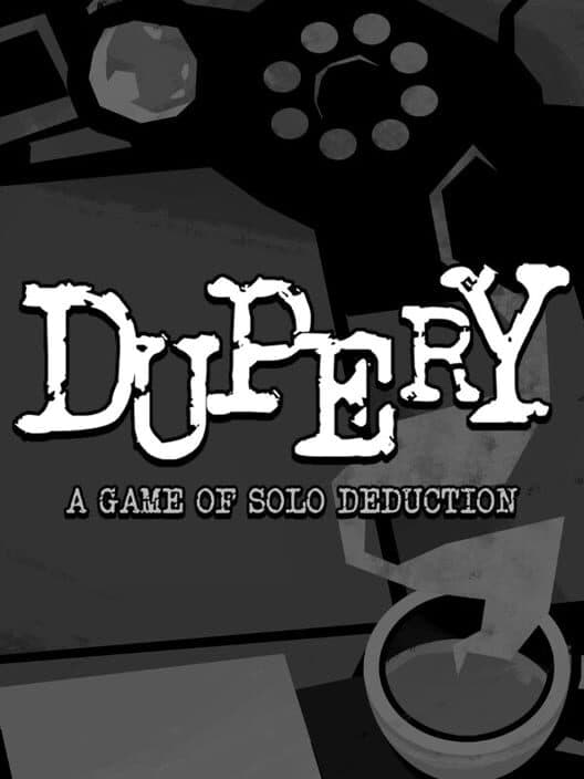 Обложка Dupery: A Game of Solo Deduction