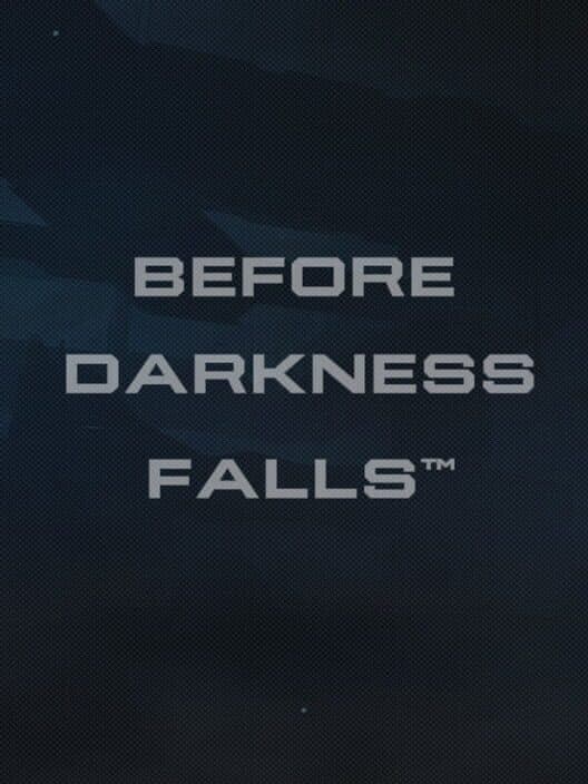 Обложка Before Darkness Falls