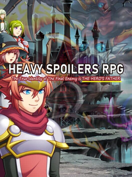 Обложка Heavy Spoilers RPG: The True Identity of the Final Enemy is the Hero's Father