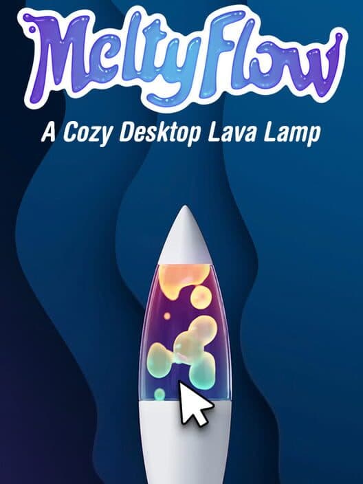 Обложка MeltyFlow: A Cozy Desktop Lava Lamp