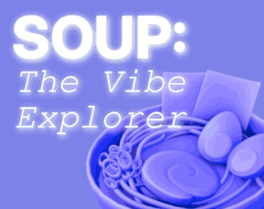 Обложка Soup: The Vibe Explorer