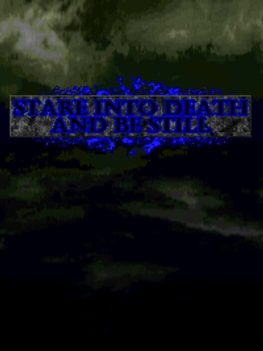 Обложка Stare into Death and Be Still