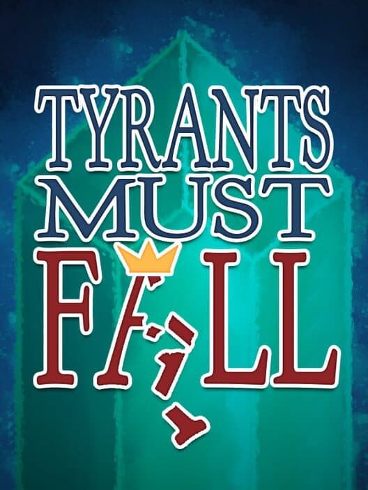 Обложка Tyrants Must Fall