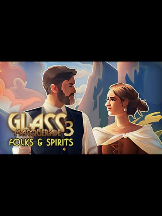 Обложка Glass Masquerade 3: Honeylines - Folks & Spirits