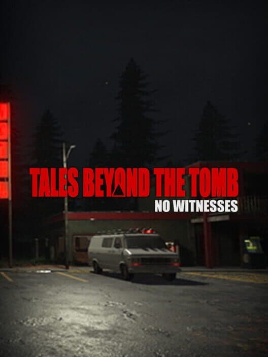 Обложка Tales Beyond the Tomb: No Witnesses