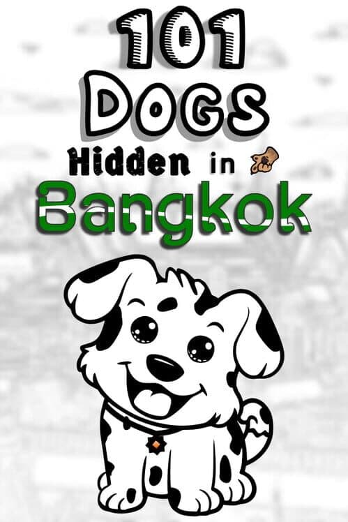 Обложка 101 Dogs Hidden in Bangkok