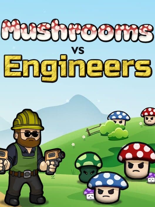 Обложка Mushrooms vs Engineers