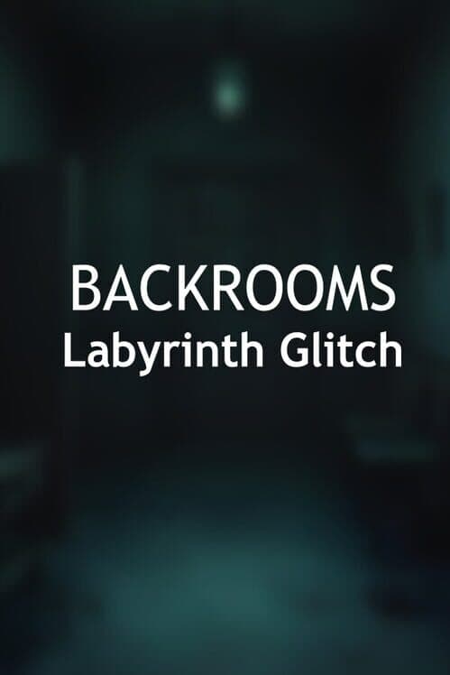 Обложка Backrooms: Labyrinth Glitch