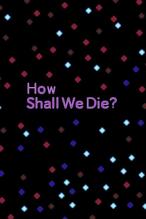 Обложка How Shall We Die