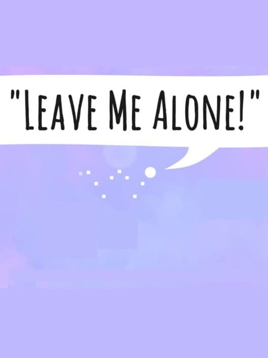 Обложка Leave Me Alone!