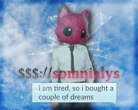 Обложка $$$://Somnialys, I Am Tired So I Bought a Couple Dreams