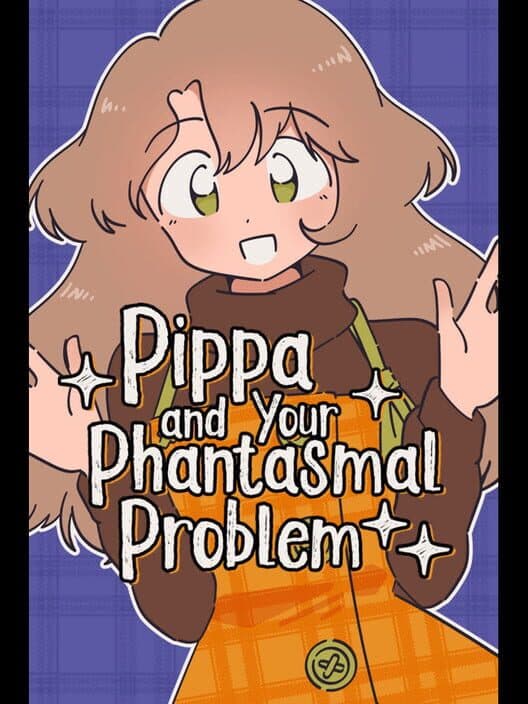 Обложка Pippa and Your Phantasmal Problem