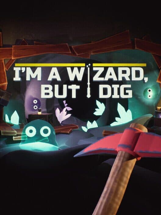 Обложка I’m a Wizard, But I Dig
