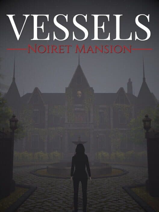 Обложка Vessels: Noiret Mansion
