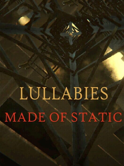 Обложка Lullabies Made of Static
