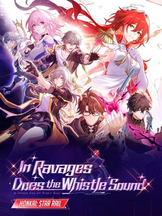 Обложка Honkai: Star Rail - In Ravages Does the Whistle Sound