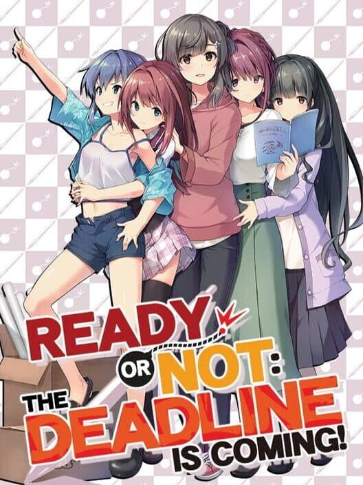 Обложка Ready or Not: The Deadline is Coming!