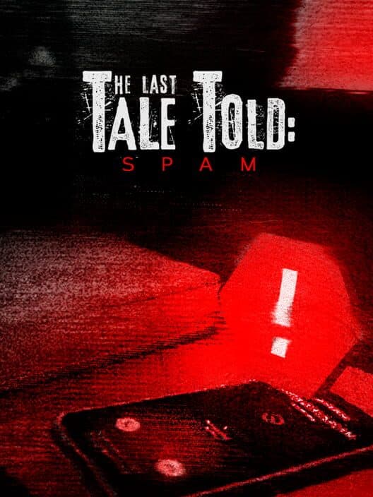 Обложка The Last Tale Told: Spam