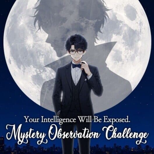 Обложка Your Intelligence Will Be Exposed: Mystery Observation Challenge