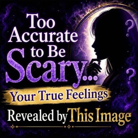 Обложка Too Accurate to Be Scary...Your True Feelings Revealed by This Image