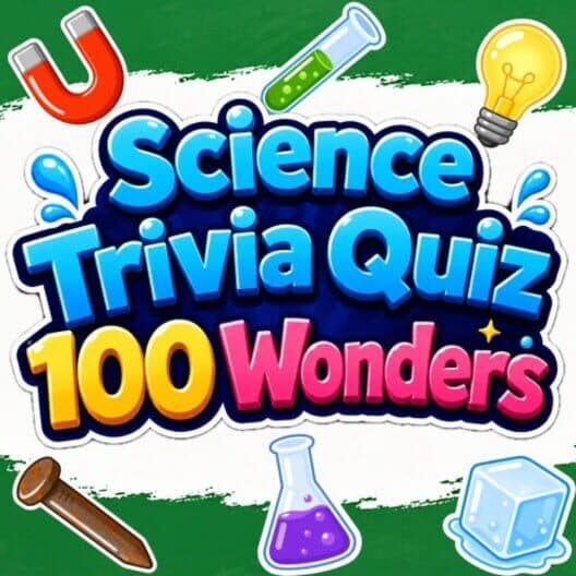 Обложка Science Trivia Quiz 100 Wonders