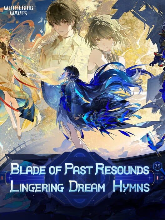 Обложка Wuthering Waves: Blade of Past Resounds, Lingering Dream Hymns